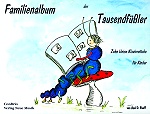 Familienalbum der Tausendfüssler - Axel D. Ruoff