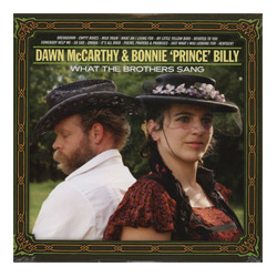 Bonnie 'Prince' Billy & McCart / What The Brothers Sang