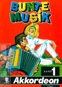 Bunte Musik 1 für Handharmonika 