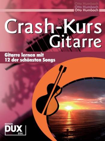 Crash Kurs Gitarre - Schule ohne Noten
