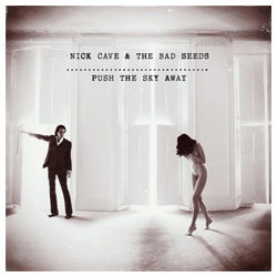 Nick Cave & The Bad Seeds Push The Sky