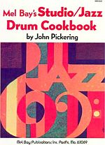 Pickering, John: Studio/Jazz Drum Cookbook