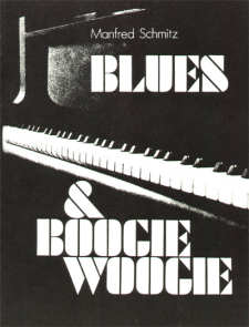 Schmitz, Manfred: Blues & Boogie-Woogie Piano