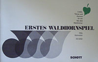 Erstes Waldhornspiel Lieder,Tänze und Kanons