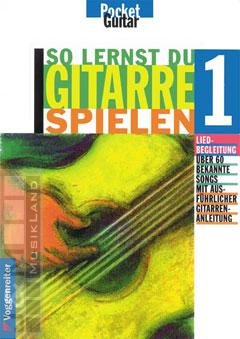 So lernst Du Gitarre spielen 1 - Hans J. Möhrer, Gerhard Buchner