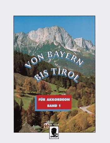Von Bayern bis Tirol 1 - für Akkordeon